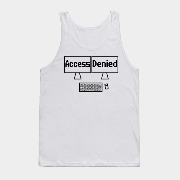 Access denied computer screen Tank Top by WolfGang mmxx